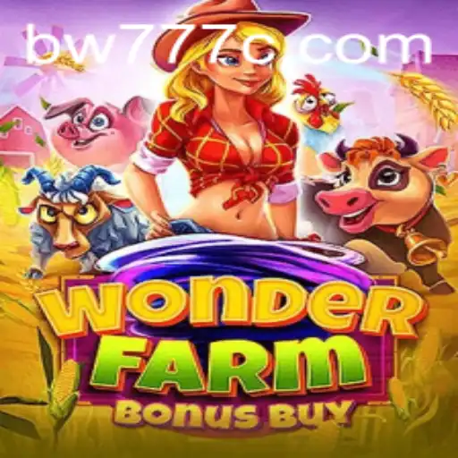 Exciting Adventures in WonderFarmBonusBuy: A Game Changer in Online Gaming with bw777